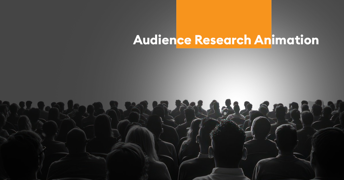 Crowd seated in a dark auditorium beneath the heading “Audience Research Animation” with an orange graphic accent.